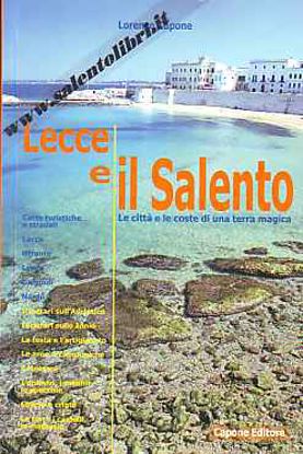 Immagine di Lecce e il Salento. Le città e le coste di una terra magica